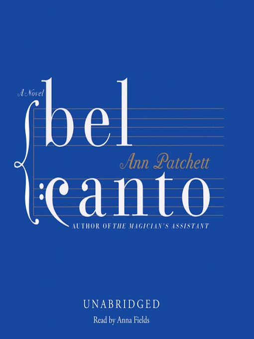 Title details for Bel Canto by Ann Patchett - Available